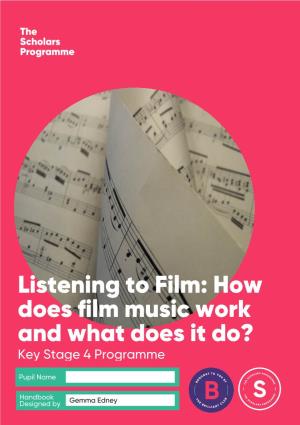 Listening to Film: How Does Film Music Work and What Does It Do? Key Stage 4 Programme