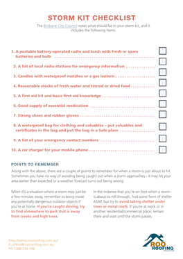 STORM KIT CHECKLIST the Brisbane City Council Notes What Should Be in Your Storm Kit, and It Includes the Following Items