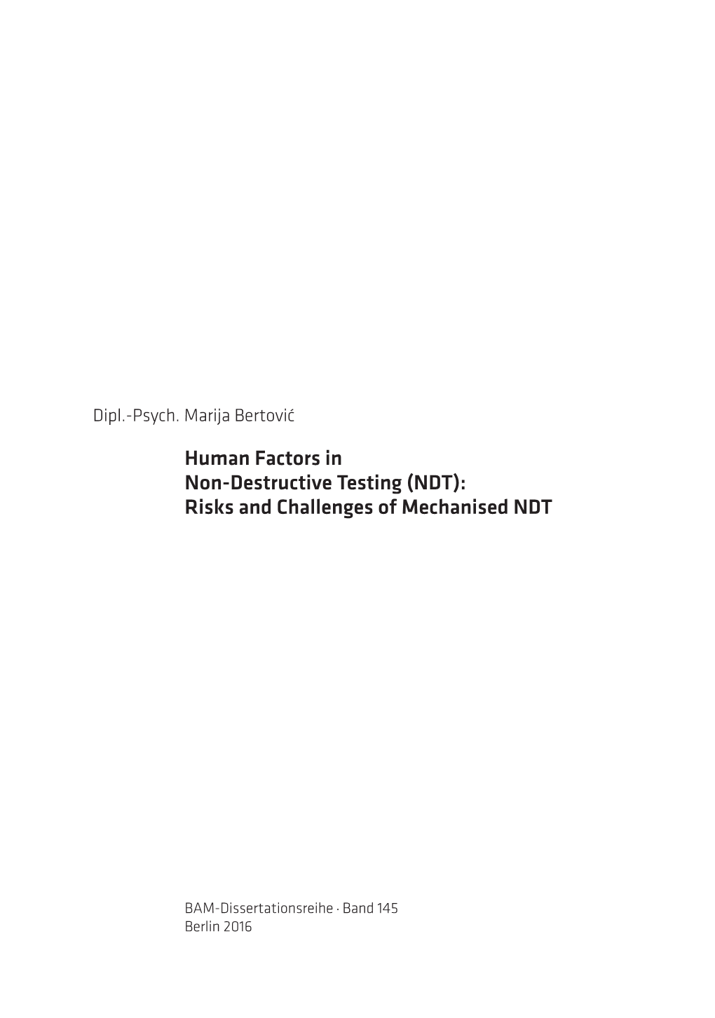 Human Factors in Non-Destructive Testing (NDT): Risks and Challenges of Mechanised NDT