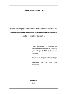 Estudo Histológico E Biomecânico Da Tendinopatia Induzida Por Injeções Seriadas De Colagenase: Novo Modelo Experimental No