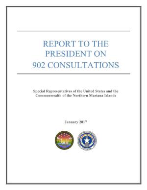 Report to the President on 902 Consultations