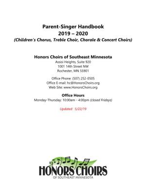 Parent-Singer Handbook 2019 – 2020 (Children’S Chorus, Treble Choir, Chorale & Concert Choirs)