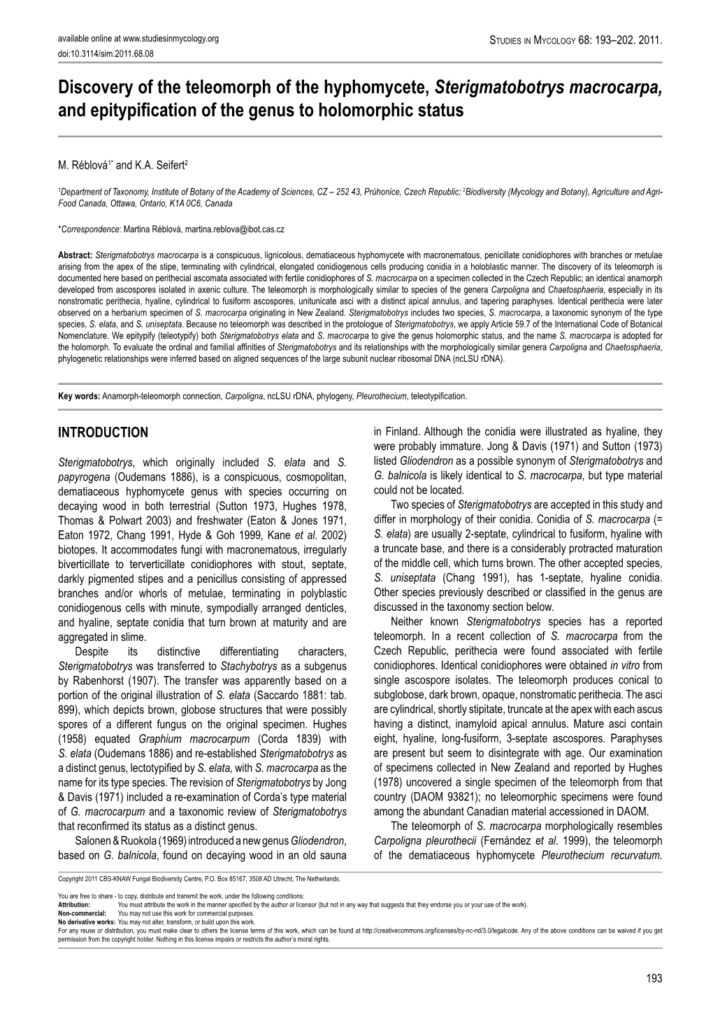 Discovery of the Teleomorph of the Hyphomycete, Sterigmatobotrys Macrocarpa, and Epitypification of the Genus to Holomorphic Status