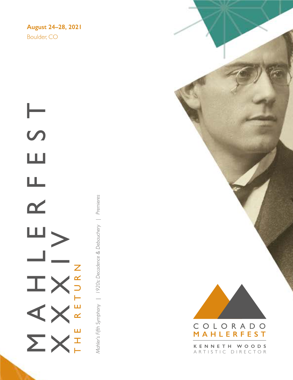 MAHLERFEST XXXIV the RETURN Decadence & Debauchery | Premieres Mahler’S Fifth Symphony | 1920S: ARTISTIC DIRECTOR