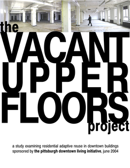 A Study Examining Residential Adaptive Reuse in Downtown Buildings Sponsored by the Pittsburgh Downtown Living Initiative, June 2004 Allegheny River Olive Or Twist
