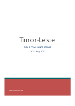 Timor-Leste RISK & COMPLIANCE REPORT DATE: May 2017