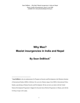 Why Mao? Maoist Insurgencies in India and Nepal Peace Conflict & Development, Issue 9, July 2006 Available From