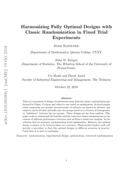 Harmonizing Fully Optimal Designs with Classic Randomization in Fixed Trial Experiments Arxiv:1810.08389V1 [Stat.ME] 19 Oct 20