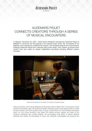 Audemars Piguet Connects Creators Through a Series of Musical Encounters