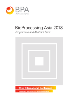 Bioprocessing Asia 2018 Programme and Abstract Book