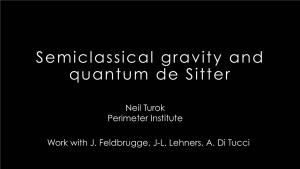 Semiclassical Gravity and Quantum De Sitter