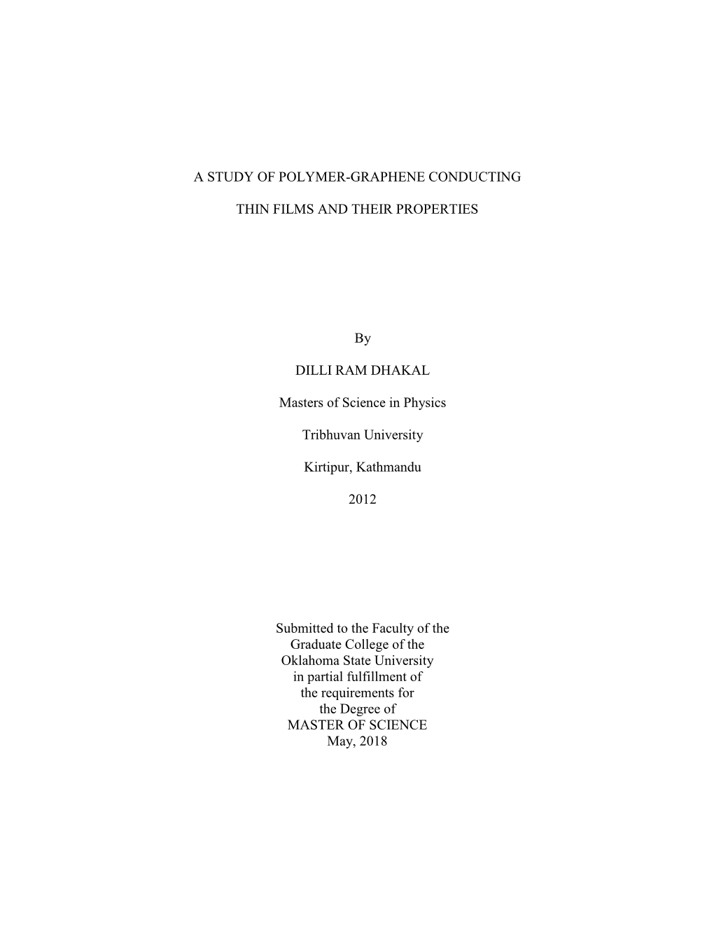 A STUDY of POLYMER-GRAPHENE CONDUCTING THIN FILMS and THEIR PROPERTIES by DILLI RAM DHAKAL Masters of Science in Physics Tribhu