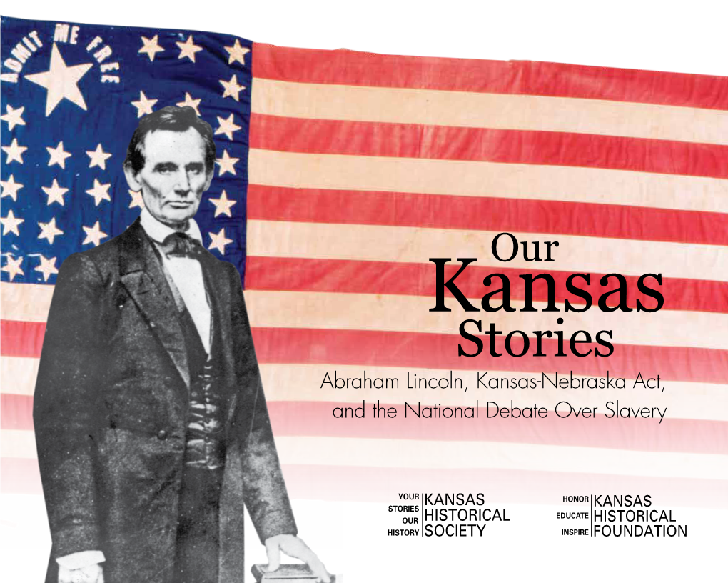 Stories Abraham Lincoln, Kansas-Nebraska Act, and the National Debate Over Slavery