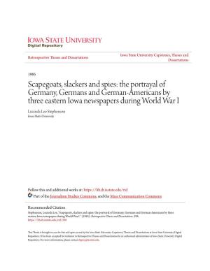 The Portrayal of Germany, Germans and German-Americans by Three Eastern Iowa Newspapers During World War I Lucinda Lee Stephenson Iowa State University