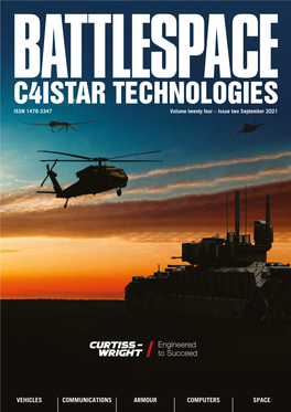 C4ISTAR TECHNOLOGIES ISSN 1478-3347 Volume Twenty Four – Issue Two September 2021