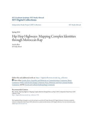 Hip Hop Highways: Mapping Complex Identities Through Moroccan Rap Anisha Bhat SIT Study Abroad