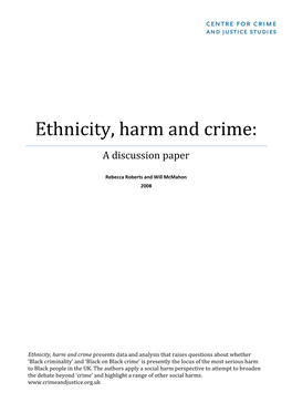 Ethnicity, Harm and Crime: a Discussion Paper
