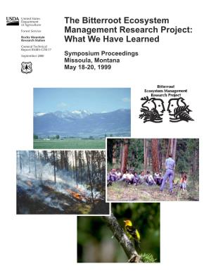 The Bitterroot Ecosystem Management Research Project: What We Have Learned: Symposium Proceedings; 1999 May 18-20; Missoula, MT
