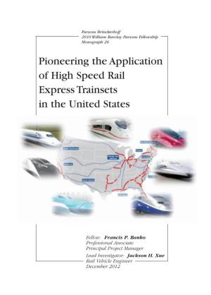 Pioneering the Application of High Speed Rail Express Trainsets in the United States