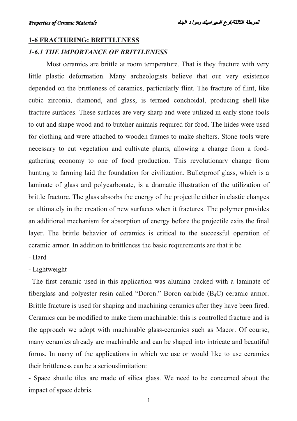 1-6 FRACTURING: BRITTLENESS 1-6.1 the IMPORTANCE of BRITTLENESS Most Ceramics Are Brittle at Room Temperature