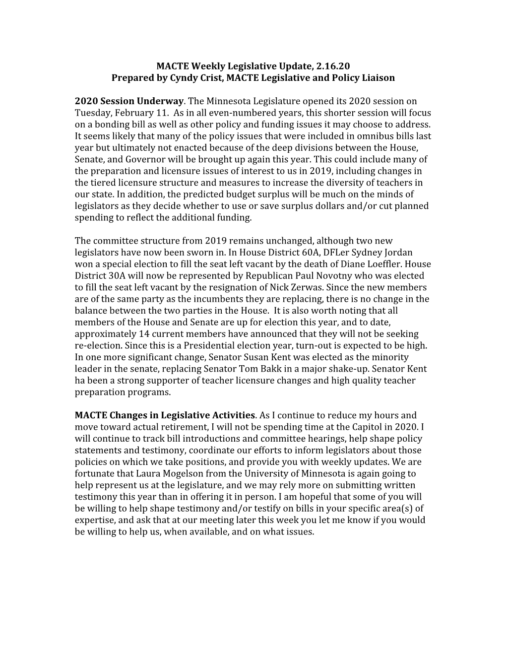 MACTE Weekly Legislative Update, 2.16.20 Prepared by Cyndy Crist, MACTE Legislative and Policy Liaison 2020 Session Underway. Th