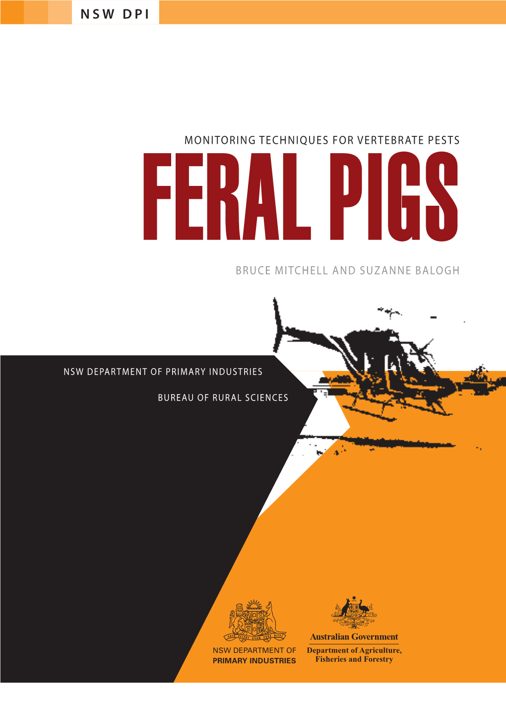 Monitoring Techniques for Vertebrate Pests FERAL PIGS Bruce Mitchell and Suzanne Balogh