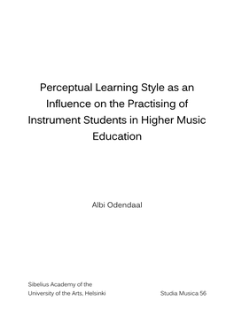 Perceptual Learning Style As an Influence on the Practising of Instrument Students in Higher Music Education