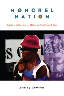 Mongrel Nation: Diasporic Culture and the Making of Postcolonial Britain