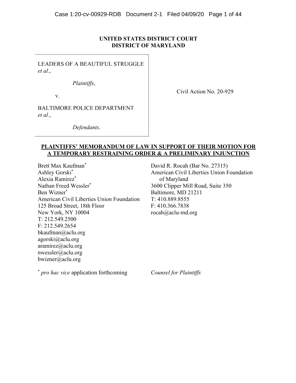 UNITED STATES DISTRICT COURT DISTRICT of MARYLAND LEADERS of a BEAUTIFUL STRUGGLE Et Al., Plaintiffs, V. BALTIMORE POLICE DEPART