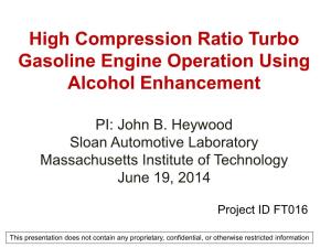 High Compression Ratio Turbo Gasoline Engine Operation Using Alcohol Enhancement