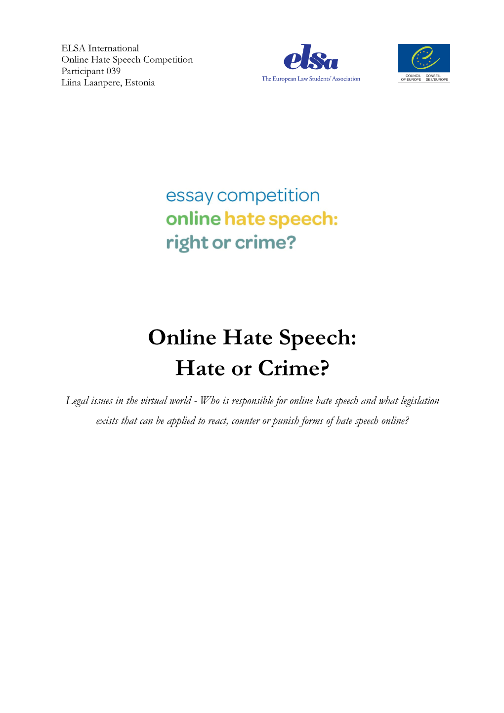 Online Hate Speech: Hate Or Crime?