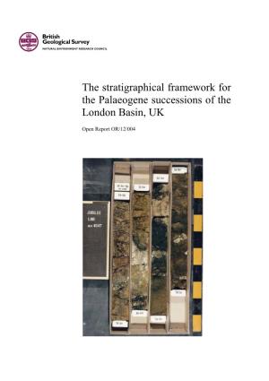 The Stratigraphical Framework for the Palaeogene Successions of the London Basin, UK