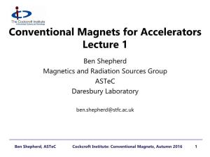 Conventional Magnets for Accelerators Lecture 1