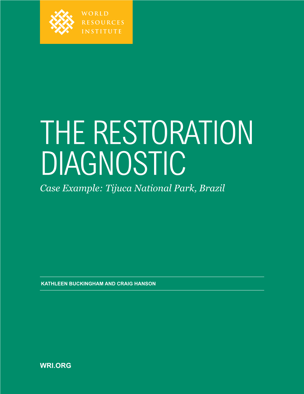 THE RESTORATION DIAGNOSTIC Case Example: Tijuca National Park, Brazil