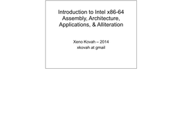 Introduction to Intel X86-64 Assembly, Architecture, Applications, & Alliteration