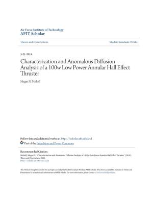 Characterization and Anomalous Diffusion Analysis of a 100W Low Power Annular Hall Effect Thruster Megan N