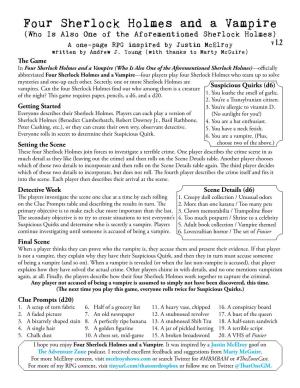 Four Sherlock Holmes and a Vampire (Who Is Also One of the Aforementioned Sherlock Holmes) a One-Page RPG Inspired by Justin Mcelroy V 1.2 Written by Andrew J