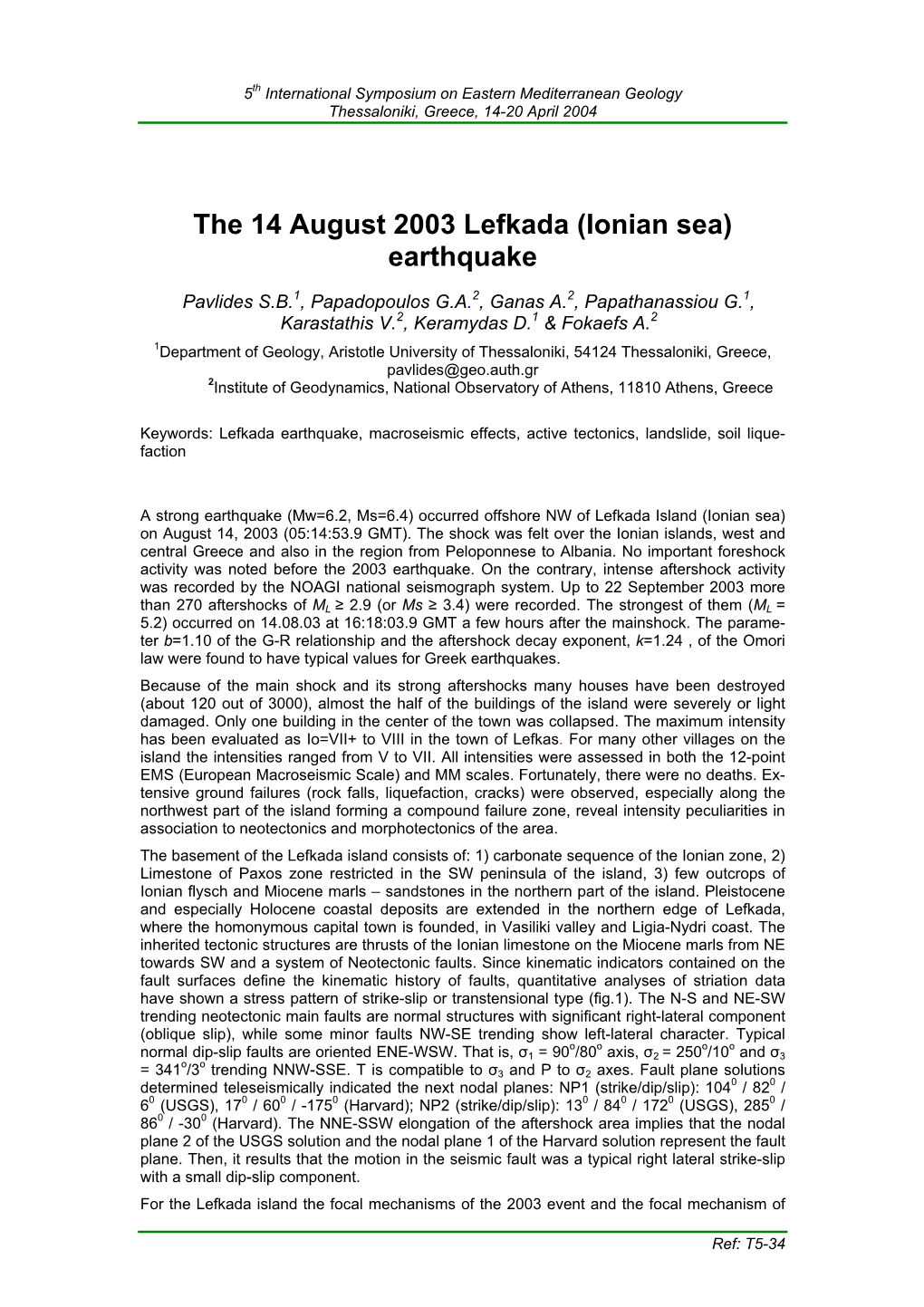 The 14 August 2003 Lefkada (Ionian Sea) Earthquake