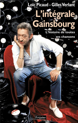 Gilles Verlant L’Intégrale Gainsbourg L’Histoire De Toutes Ses Chansons