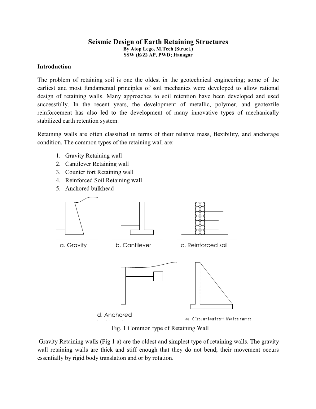 Seismic Design of Earth Retaining Structures by Atop Lego, M.Tech (Struct.) SSW (E/Z) AP, PWD; Itanagar Introduction