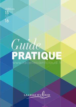 Pratique Municipal La Celle Saint-Cloud 2015-2016 Guide PRATIQUE Guide Cellois 2015 Guide Cellois 2015 03/09/15 15:53 Page1