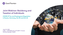 Joint Webinar: Residency and Taxation of Individuals COVID-19 Tax and Employment Regulation in Russia, Germany, the UK and the US