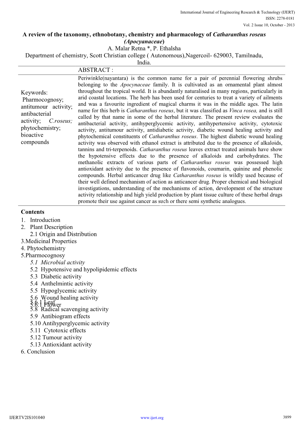 A Review of the Taxonomy, Ethnobotany, Chemistry and Pharmacology of Catharanthus Roseus (Apocyanaceae ) A