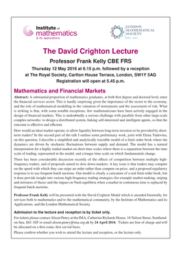 The David Crighton Lecture Professor Frank Kelly CBE FRS Thursday 12 May 2016 at 6.15 P.M