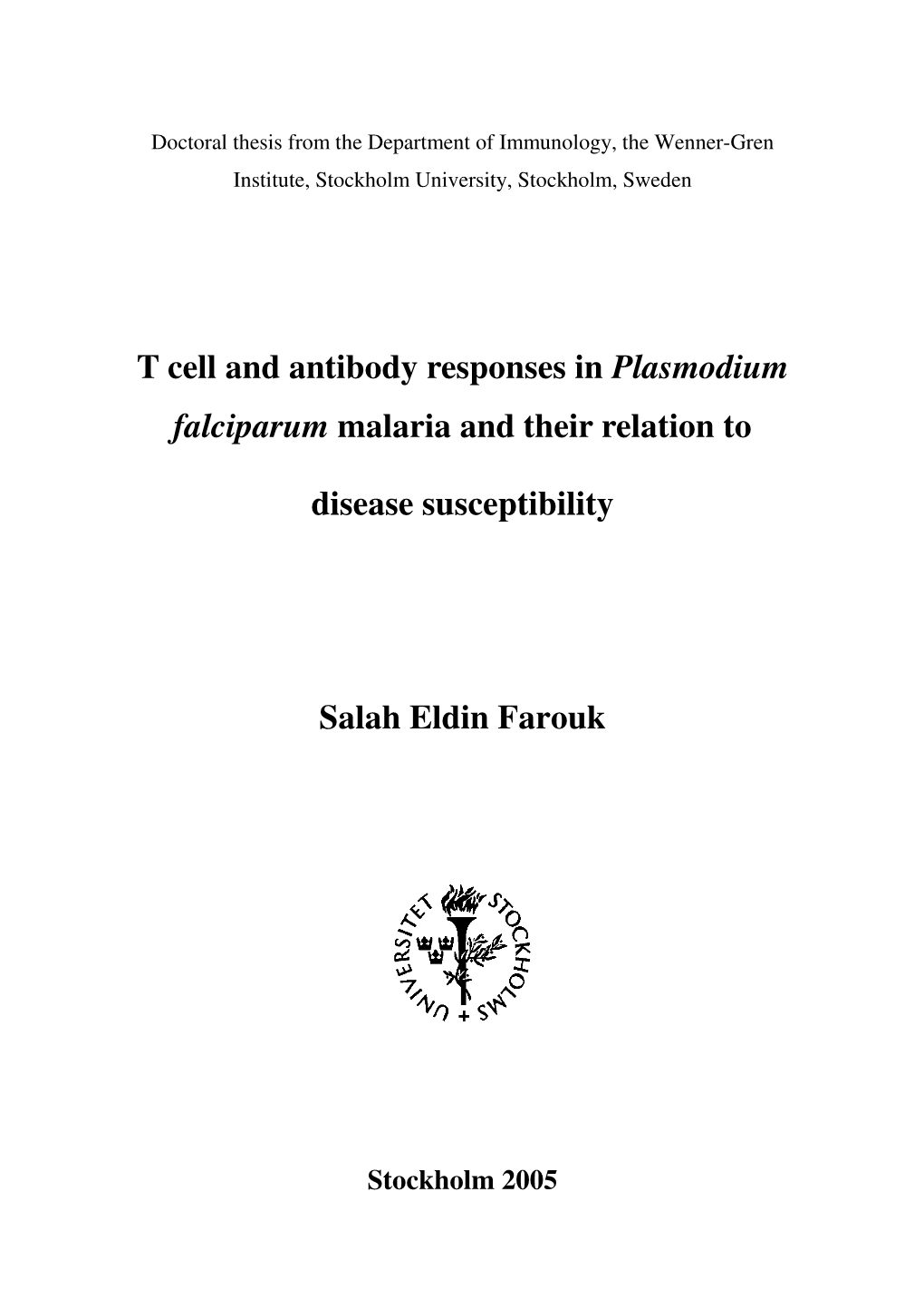 T Cell and Antibody Responses in Plasmodium Falciparum Malaria and Their Relation To