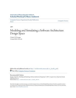 Modeling and Simulating a Software Architecture Design Space Charles W
