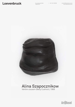 Alina Szapocznikow Ventre-Coussin (Belly Cushion), 1968 6, Rue Jacques Callot T +33 1 53 10 85 68 Contact@Loevenbruck.Com 75006 Paris