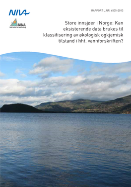 Store Innsjøer I Norge: Kan Eksisterende Data Brukes Til Klassifisering Av Økologisk Ogkjemisk Tilstand I Hht