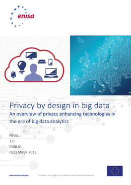 Privacy by Design in Big Data an Overview of Privacy Enhancing Technologies in the Era of Big Data Analytics
