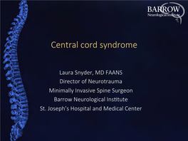 Where Does Central Cord Syndrome Fit Into the Spinal Cord Injury Spectrum?